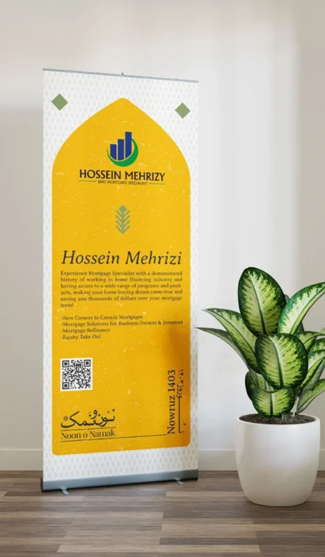 Yellow roll-up banner for Hossein Mehrizi, mortgage specialist, with services for newcomers and investors in Canada